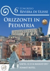 12/13/14 Maggio 2017 6&deg; Congresso Riviera di Ulisse  ORIZZONTI IN PEDIATRIA  Le malattie rare, croniche e complesse